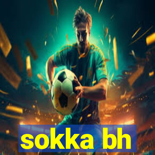 sokka bh